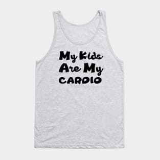 My Kids Are My Cardio Tank Top